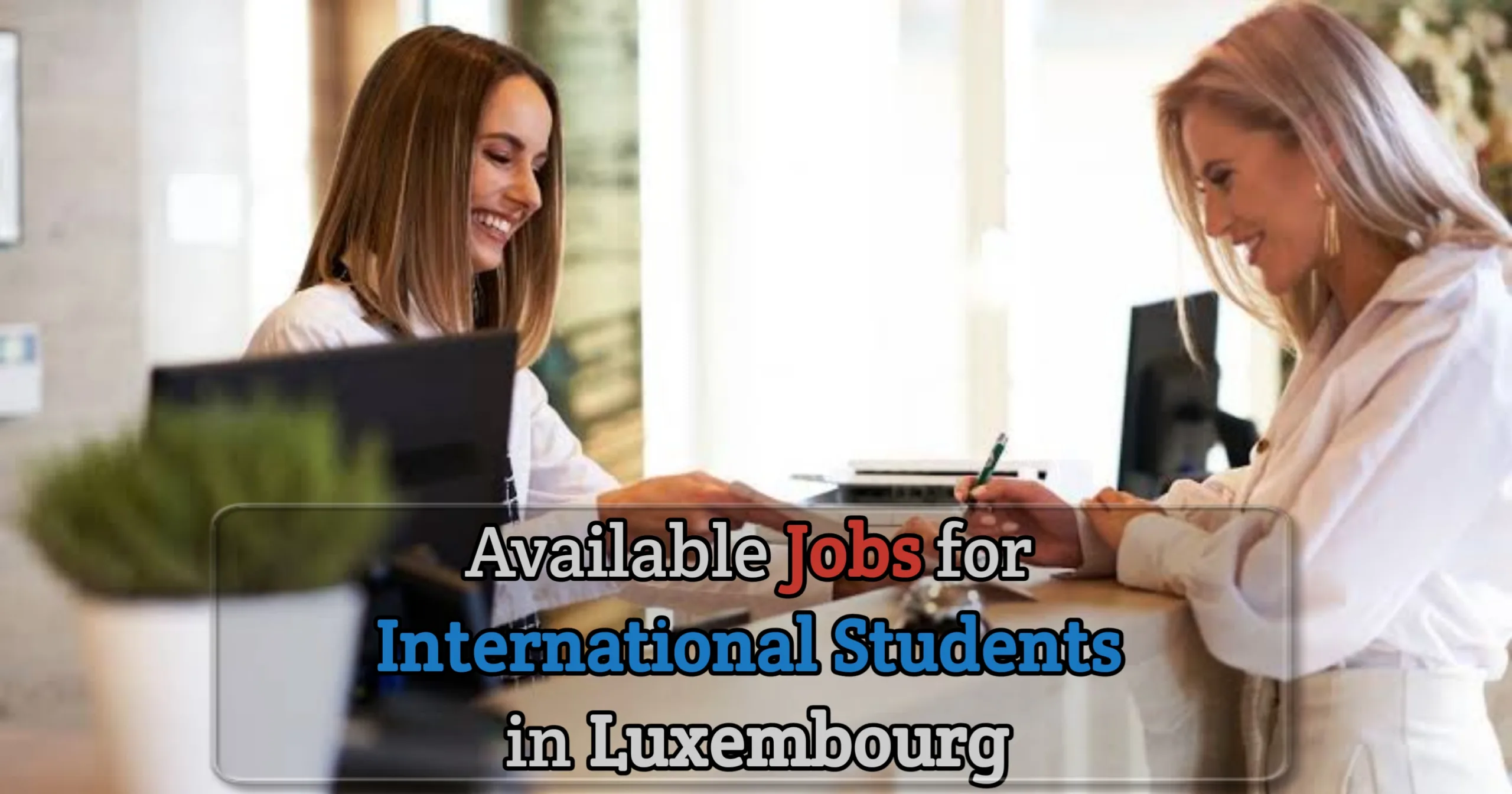 Student jobs in Luxembourg